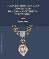 Opakowanie Doktorzy honoris causa Uniwersytetu im. Adama Mickiewicza w Poznaniu, tom III: 1980-2000