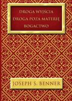 Droga wyjścia Droga poza materię Bogactwo. Autor: Benner Joseph S.. SmakLiter.pl Okładka książki Droga wyjścia Droga poza materię Bogactwo