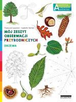 Drzewa. Akademia mądrego dziecka. Autor: Francois Lasserre. SmakLiter.pl Okładka książki Drzewa. Akademia mądrego dziecka