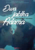 Dwa jabłka Adama. Autor: Ewa Podsiadły-Natorska. SmakLiter.pl Okładka książki Dwa jabłka Adama