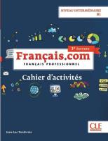 Français.com Niveau intermédiaire B1 Cahier d'acitivtés. Autor: Penfornis Jean-Luc. SmakLiter.pl Okładka książki Français.com Niveau intermédiaire B1 Cahier d'acitivtés