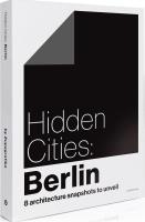 Hidden Cities Berlin. Autor: Zupagrafika. SmakLiter.pl Okładka książki Hidden Cities Berlin