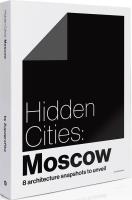Hidden Cities Moscow. Autor: Zupagrafika. SmakLiter.pl Okładka książki Hidden Cities Moscow