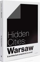 Hidden Cities Warsaw. Autor: Zupagrafika. SmakLiter.pl Okładka książki Hidden Cities Warsaw