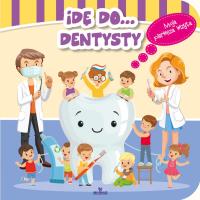 Idę do dentysty. Autor: Katarzyna Kmieć-Krzewniak. SmakLiter.pl Okładka książki Idę do dentysty