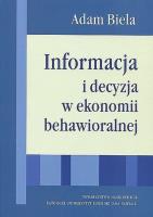 Okładka książki Informacja i decyzja w ekonomii behawioralnej