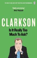 Is It Really Too Much To Ask?. Autor: Jeremy Clarkson. SmakLiter.pl Okładka książki Is It Really Too Much To Ask?