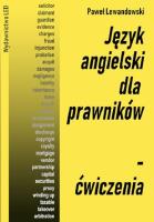 Język angielski dla prawników. Ćwiczenia. Autor: Lewandowski Paweł. SmakLiter.pl Okładka książki Język angielski dla prawników. Ćwiczenia