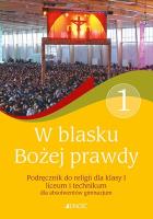 Katechizm W blasku Bożej prawdy Podręcznik do religii dla absolwentów gimnazjum. Autor: Śmiech Tadeusz, Elżbieta Kondrak. SmakLiter.pl Okładka książki Katechizm W blasku Bożej prawdy Podręcznik do religii dla absolwentów gimnazjum
