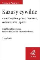Kazusy cywilne - część ogólna, prawo rzeczowe... Autor: Kotłowski Dariusz Erwin, Katarzyna Antolak-Szymański Olga Maria Piaskowska. SmakLiter.pl Okładka książki Kazusy cywilne - część ogólna, prawo rzeczowe..