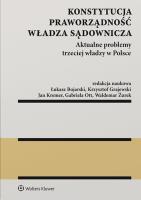 Konstytucja Praworządność Władza sądownicza. Autor: Bojarski Łukasz, Grajewski Krzysztof, Kremer Jan, Ott Gabriela, Żurek Waldemar. SmakLiter.pl Okładka książki Konstytucja Praworządność Władza sądownicza
