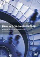 Krok w przedsiębiorczość Podręcznik do podstaw przedsiębiorczości Szkoła ponadgimnazjalna. Spełnia wymogi wieloletniości LO. Autor: Makieła Zbigniew, Rachwał Tomasz. SmakLiter.pl Okładka książki Krok w przedsiębiorczość Podręcznik do podstaw przedsiębiorczości Szkoła ponadgimnazjalna. Spełnia wymogi wieloletniości LO