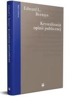 Krystalizacja opinii publicznej. Autor: Bernays Edward L.. SmakLiter.pl Okładka książki Krystalizacja opinii publicznej