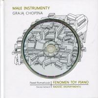 Małe instrumenty grają Chopina + CD. Autor: Hartwich Dorota, Romańczuk Paweł. SmakLiter.pl Okładka książki Małe instrumenty grają Chopina + CD