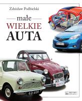 Małe wielkie auta. Autor: Podbielski Zdzisław. SmakLiter.pl Okładka książki Małe wielkie auta