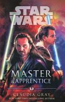 Master and Apprentice Star Wars. Autor: Gray Claudia. SmakLiter.pl Okładka książki Master and Apprentice Star Wars