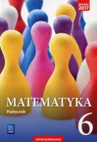 Matematyka SP 6 Podr. WSiP. Autor: 1118904 Anna Dubiecka, Dubiecka-Kruk Barbara. SmakLiter.pl Okładka książki Matematyka SP 6 Podr. WSiP