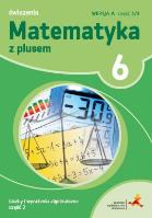 MATEMATYKA Z PLUSEM ĆWICZENIA DLA KLASY 6 LICZBY I WYRAŻENIA ALGEBRAICZNE WERSJA A CZĘŚĆ 1/3 SZKOŁA PODSTAWOWA. Autor: Bolałek Zofia, Małgorzata Dobrowolska (red.), Mysior Adam. SmakLiter.pl Okładka książki MATEMATYKA Z PLUSEM ĆWICZENIA DLA KLASY 6 LICZBY I WYRAŻENIA ALGEBRAICZNE WERSJA A CZĘŚĆ 1/3 SZKOŁA PODSTAWOWA