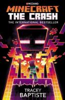 Minecraft: The Crash. Autor: Baptiste Tracey. SmakLiter.pl Okładka książki Minecraft: The Crash