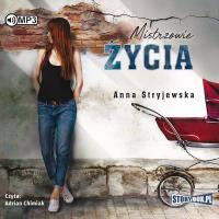 Mistrzowie życia - Audiobook. Autor: Anna Stryjewska. SmakLiter.pl Okładka książki Mistrzowie życia - Audiobook