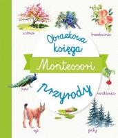 Okładka książki Montessori. Obrazkowa księga przyrody