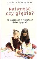 Naiwność czy głębia?. Autor: Zofia Adamczykowa. SmakLiter.pl Okładka książki Naiwność czy głębia?