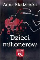 Najlepsze kryminały PRL. Dzieci milionerów. Autor: Kłodzińska Anna. SmakLiter.pl Okładka książki Najlepsze kryminały PRL. Dzieci milionerów