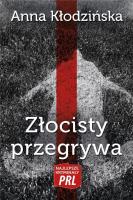 Najlepsze kryminały PRL. Złocisty przegrywa. Autor: Kłodzińska Anna. SmakLiter.pl Okładka książki Najlepsze kryminały PRL. Złocisty przegrywa