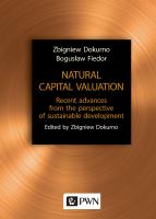 NATURAL CAPITAL VALUATION RECENT ADVANCES FROM THE PERSPECTIVE OF SUSTAINABLE DEVELOPMENT. Autor: Dokurno Zbigniew, Fiedor Bogusław. SmakLiter.pl Okładka książki NATURAL CAPITAL VALUATION RECENT ADVANCES FROM THE PERSPECTIVE OF SUSTAINABLE DEVELOPMENT