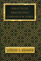 Nauczyciel Braterstwo Chrystus w Tobie. Autor: Benner Joseph S.. SmakLiter.pl Okładka książki Nauczyciel Braterstwo Chrystus w Tobie