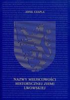 Okładka książki Nazwy miejscowości historycznej ziemi lwowskiej