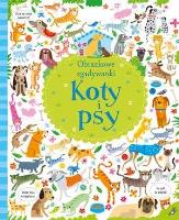 Obrazkowe zgadywanki. Koty i psy. Autor: Gareth Lucas (ilustr.), Kirsteen Robson. SmakLiter.pl Okładka książki Obrazkowe zgadywanki. Koty i psy