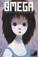 Omega. Autor: Marcin Szczygielski. SmakLiter.pl Okładka książki Omega