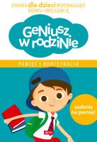 PAMIĘĆ I KONCENTRACJA GENIUSZ W RODZINIE. Autor: Iwona Baturo. SmakLiter.pl Okładka książki PAMIĘĆ I KONCENTRACJA GENIUSZ W RODZINIE