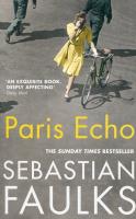 Paris Echo. Autor: Faulks Sebastian. SmakLiter.pl Okładka książki Paris Echo
