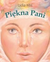 Piękna Pani. Autor: Miś Lidia. SmakLiter.pl Okładka książki Piękna Pani