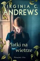 Płatki na wietrze. Autor: Virginia C. Andrews. SmakLiter.pl Okładka książki Płatki na wietrze