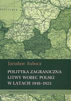 Okładka książki Polityka zagraniczna Litwy wobec Polski w latach 1918-1923