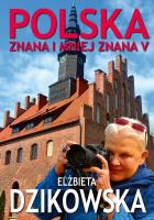 Polska znana i mniej znana V. Autor: Elżbieta Dzikowska     Izabela Staniszewski. SmakLiter.pl Okładka książki Polska znana i mniej znana V