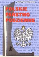 Polskie państwo podziemne cz.3. Autor: Aleksander Szumański. SmakLiter.pl Okładka książki Polskie państwo podziemne cz.3