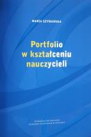 Portfolio w kształceniu nauczycieli. Autor: Szymańska Maria. SmakLiter.pl Okładka książki Portfolio w kształceniu nauczycieli