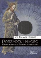 PORZĄDEK I MIŁOŚĆ KONCEPCJA OPATRZNOŚCI BOŻEJ W MYŚLI STAROŻYTNEJ. Autor: ks. Tomasz Stępień. SmakLiter.pl Okładka książki PORZĄDEK I MIŁOŚĆ KONCEPCJA OPATRZNOŚCI BOŻEJ W MYŚLI STAROŻYTNEJ