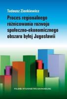 Proces regionalnego różnicowania rozwoju.... Autor: Tadeusz Zienkiewicz. SmakLiter.pl Okładka książki Proces regionalnego różnicowania rozwoju...