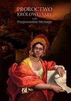 Proroctwo Królowej Saby, czyli przepowiednie..... Autor: Michalda. SmakLiter.pl Okładka książki Proroctwo Królowej Saby, czyli przepowiednie....