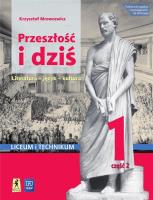 Przeszłość i dziś Język polski 1 Podręcznik Część 2 Renesans - Oświecenie Zakres podstawowy i rozszerzony. Autor: Mrowcewicz Krzysztof. SmakLiter.pl Okładka książki Przeszłość i dziś Język polski 1 Podręcznik Część 2 Renesans - Oświecenie Zakres podstawowy i rozszerzony