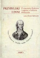 Przybylski i inni. O znaczeniu Krakowa i regionu... Autor: Dąbrowski Roman. SmakLiter.pl Okładka książki Przybylski i inni. O znaczeniu Krakowa i regionu..