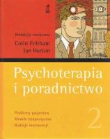 Psychoterapia i poradnictwo Tom 2. Autor: Feltham Colin, Horton Ian. SmakLiter.pl Okładka książki Psychoterapia i poradnictwo Tom 2