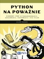 PYTHON NA POWAŻNIE CZARNY PAS W PROGRAMOWANIU SKALOWANIU TESTOWANIU I NIE TYLKO PROGRAMOWANIE NA WESOŁO. Autor: JULIEN DANJOU. SmakLiter.pl Okładka książki PYTHON NA POWAŻNIE CZARNY PAS W PROGRAMOWANIU SKALOWANIU TESTOWANIU I NIE TYLKO PROGRAMOWANIE NA WESOŁO