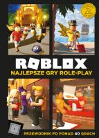 Roblox. Najlepsze gry role-play. Przewodnik.... Autor: Opracowanie zbiorowe. SmakLiter.pl Okładka książki Roblox. Najlepsze gry role-play. Przewodnik...