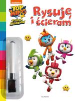 Rysuję i ścieram. Top Wing. Ptasia Akademia. Autor: Katarzyna Olech-Michałowska. SmakLiter.pl Okładka książki Rysuję i ścieram. Top Wing. Ptasia Akademia